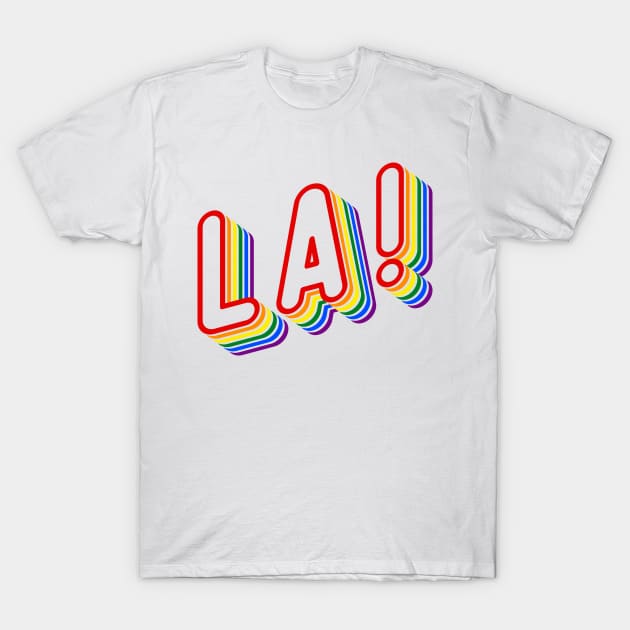 LA! T-Shirt by oskibunde